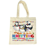 Knitting Makes Everything Feel Better Bag