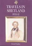 Travels in Shetland 1832-52