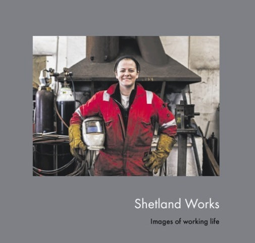 Shetland Works - Images of Working Life