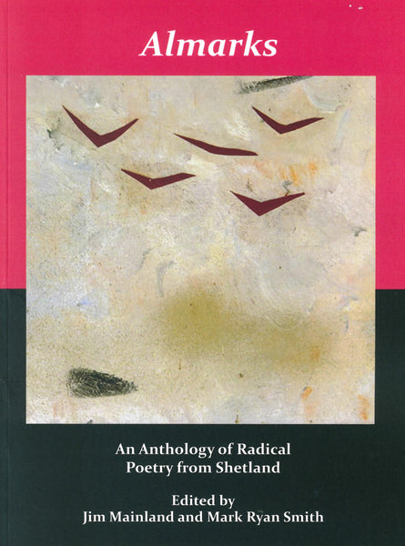 Almarks: An Anthology of Radical Poetry from Shetland