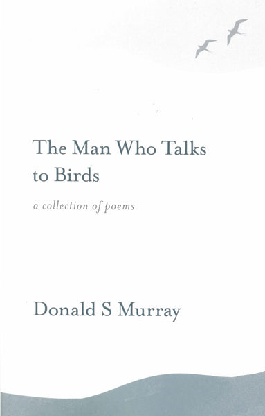 The Man Who Talks to Birds