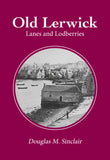 Old Lerwick: Lanes and Lodberries