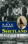 The Sail Fishermen of Shetland