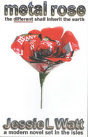 Metal Rose, the Different Shall Inherit the Earth